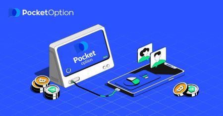 Pocket Option မှ အကောင့်ဖွင့်နည်းနှင့် ငွေထုတ်ယူနည်း